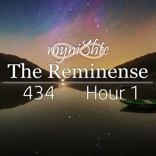 The Reminense 434 - Hour 1