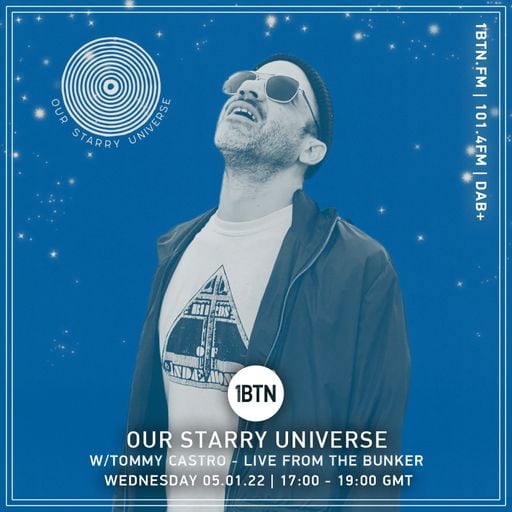 Our Starry Universe with Tommy Castro live in the Bunker - 05.01.2022