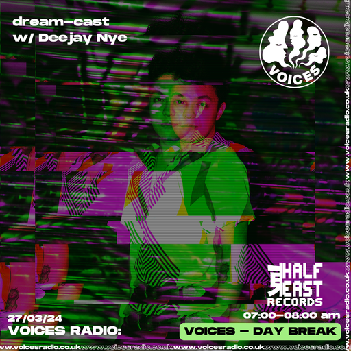 dream-cast w/ Deejay Nye 27/03/24 - Voices Radio