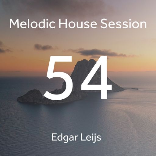 Melodic house session 54