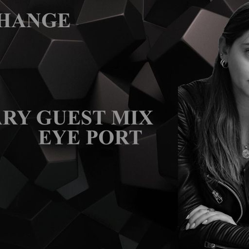 The TWX - The Xchange February Guest Mix - Eye Port (UDGK: 26/02/2022)