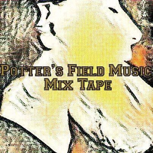 Potter's Field Music Mix Tape #3 (18/4/22)