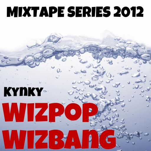 WizPopWizBang - A Drum & Bass Mixtape For 2012