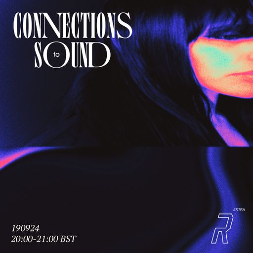 Connections to Sound #17 - 19th September 2024