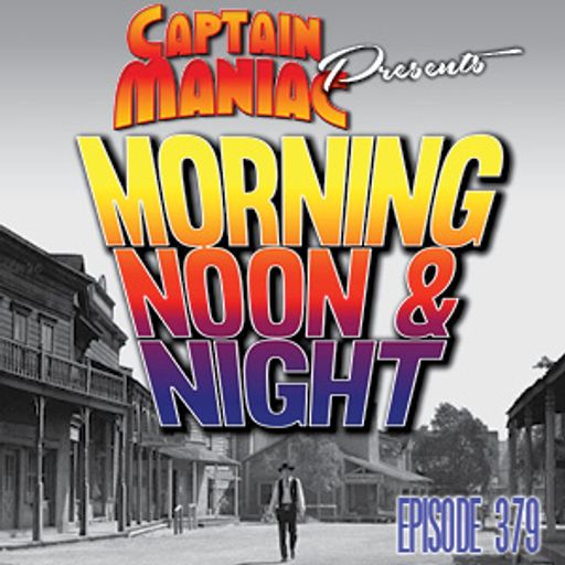 Episode 379 / Morning Noon And Night