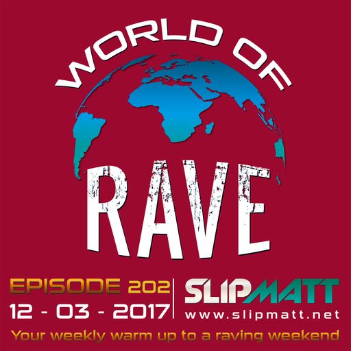 Slipmatt - World Of Rave #202