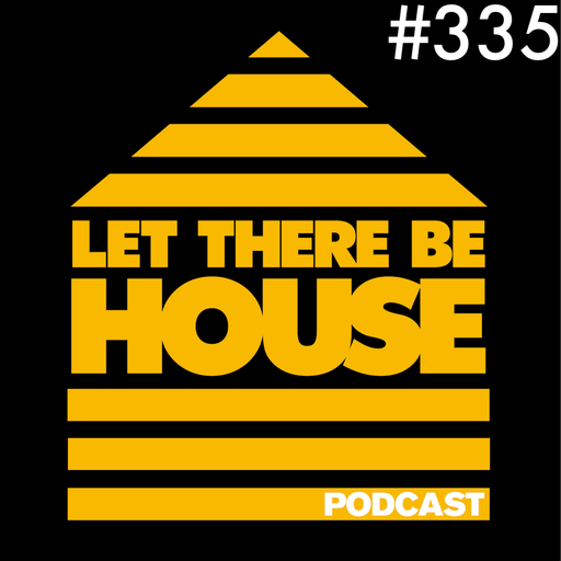 Let There Be House Podcast With Queen B #335