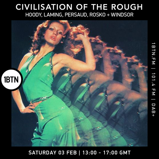 Civilisation Of The Rough - 03.02.24