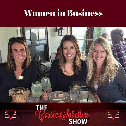 Cassie Sobelton Show: Women in Business