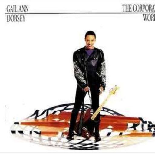 Gail Ann Dorsey 1988 The Corporate World (+ Bonus 12'')