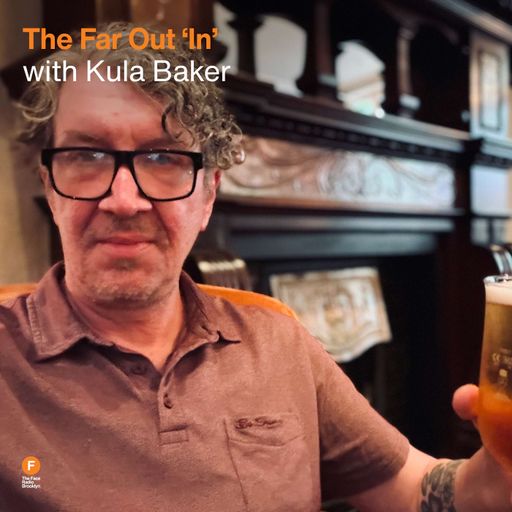 The Far Out 'In' - Kula Baker — 8 July 2025