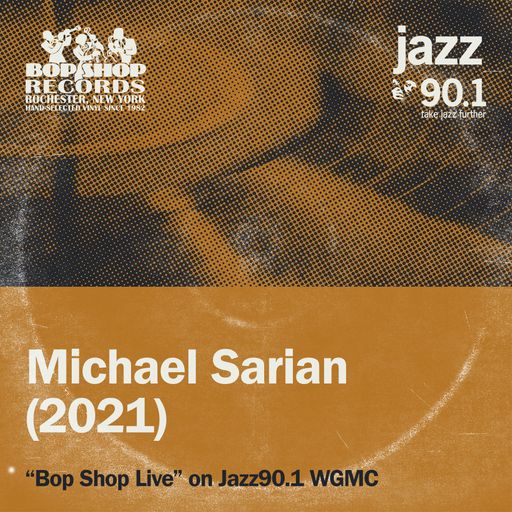 Bop Shop Live!: Michael Sarian (2021)