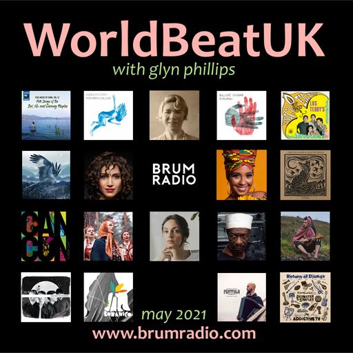 WorldBeatUK with Glyn Phillips - May 2021 (03/05/2021)