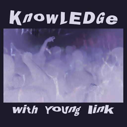 KNOWLEDGE w/ Young link 08/04/2025