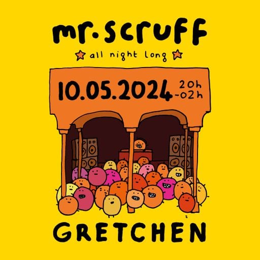 Mr. Scruff - Gretchen, Berlin (May 2024)