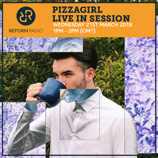 Pizzagirl Live In Session 21st March 2018