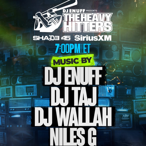 DJ Enuff presents The Heavy Hitters (SXM Shade45) - 2025.12.15