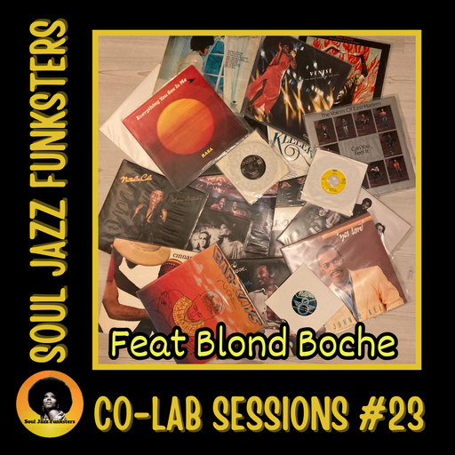 Soul Jazz Funksters - Rare Groove - Soul - Boogie / Feat Blond Boche - Co-Lab Sessions Vol 23