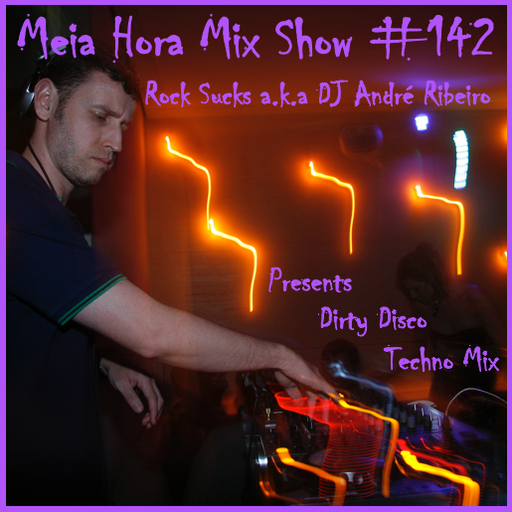 MHMS-142-Rock Sucks aka DJ Andre Ribeiro-Dirty Disco Techno Mix