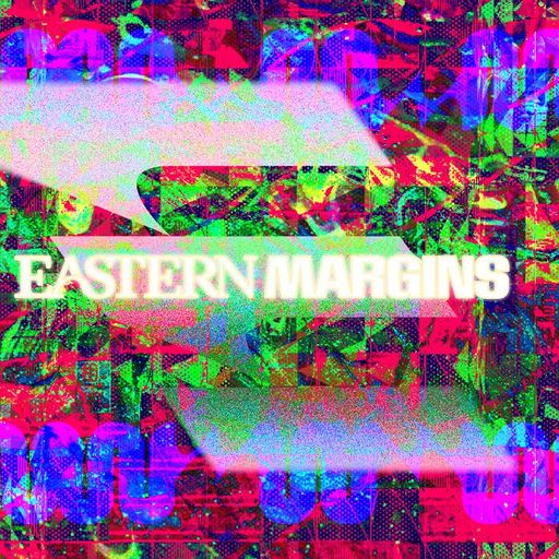 Eastern Margins w/ Phat Paris  - 3rd January 2025
