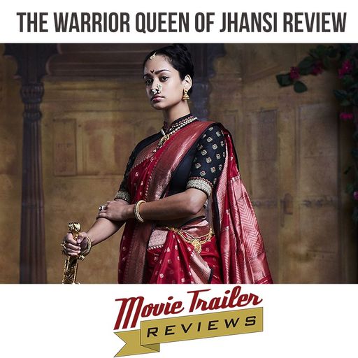 The Warrior Queen of Jhansi Movie Review: Woman, Warrior, Legend