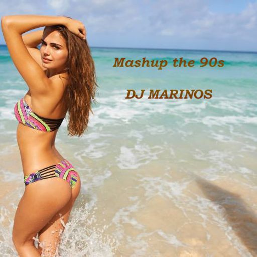 Mashup the 90s by DJ MARINOS
