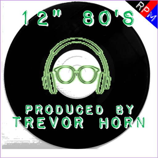 12" 80'S : PRODUCED BY TREVOR HORN (PART 2)
