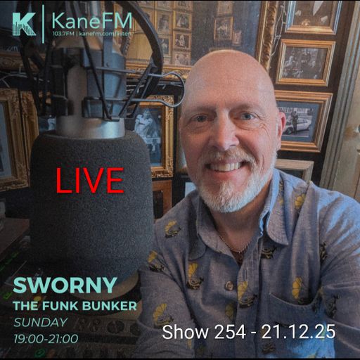 Live in the Funk Bunker with Sworny -Show 254 -21.12.25