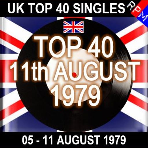 UK TOP 40 : 05-11 AUGUST 1979