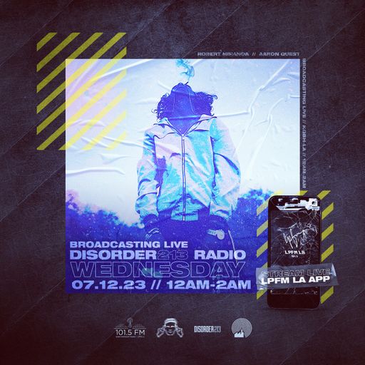 D213 RADIO 07/12/23 - DJ Mix Show - Los Angeles - Underground Electronic SubCulture Beats