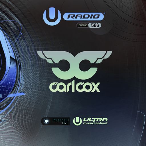 UMF Radio 586 - Carl Cox