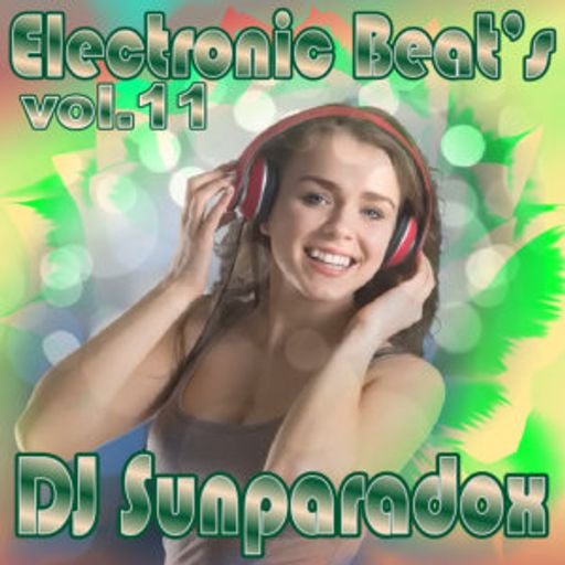DJ Sunparadox - Electronic Beat's vol.11