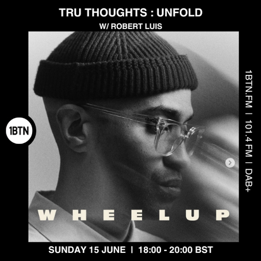 Tru Thoughts : UNFOLD w/ Robert Luis - 15.06.25
