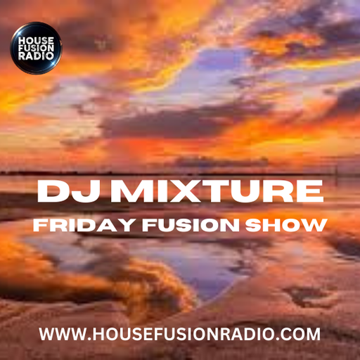 DJ MIXTURE // FRIDAY FUSION SHOW // 30-08-24