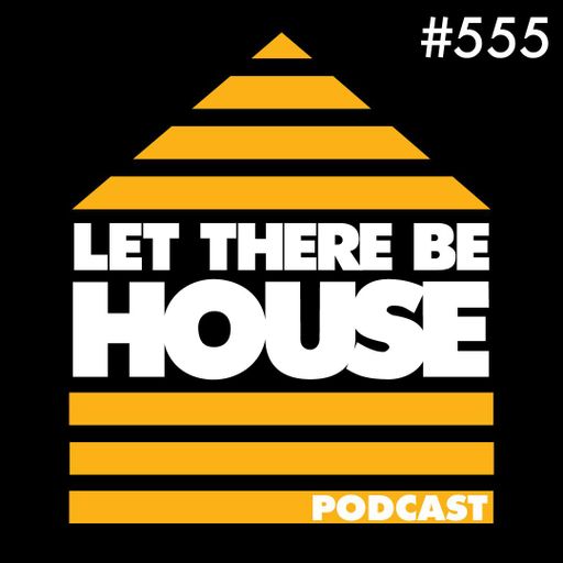 Let There Be House Podcast With Queen B #555