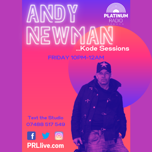 KODE Sessions with Andy Newman every Friday from 10pm on PRLlive.com 08 JUL 2022