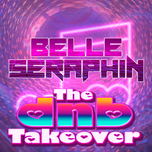 The DnB Takeover - Belle-Seraphin - Oct '24