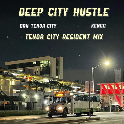 Deep City Hustle - Tenor City Resident Mix (09/07/2025)