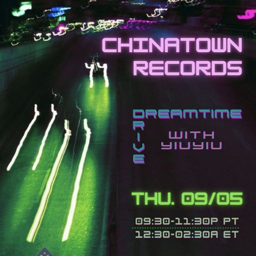Chinatown Records w/ Yiu Yiu (09.05.2024)