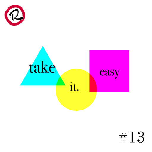 take it easy #13