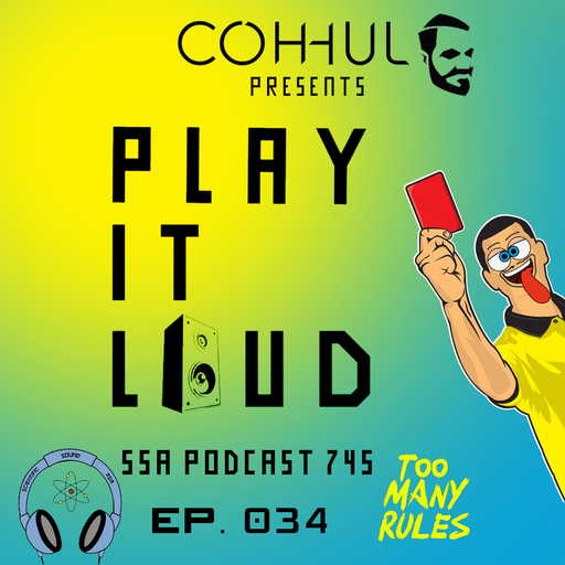 Scientific Sound Asia Radio Podcast 745 is Coh-huls' 'Play It Loud' 34.