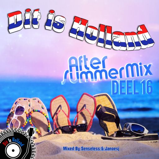 Dit is Holland Deel 16 After SummerMix