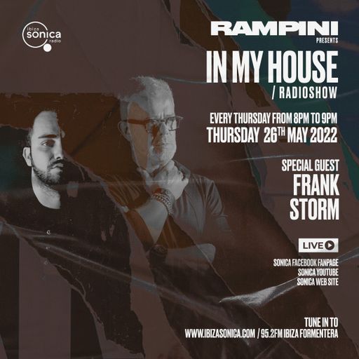 RAMPINI & FRANK STORM - IN MY HOUSE #16 - 26 MAYO 2022