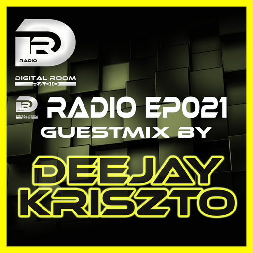 Digital Room Radio EP021 Guestmix by DJ Kriszto
