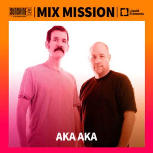 Aka Aka - Sunshine Live Mix Mission 2024