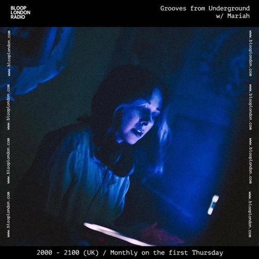Grooves from Underground w/ Mariah - 07.03.24