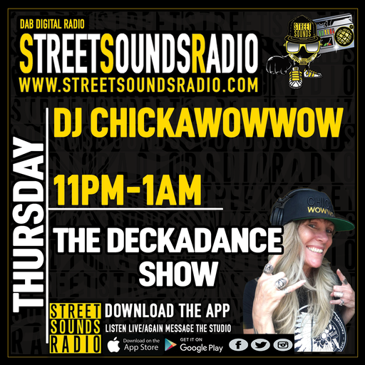 The Deckadance Show with DJ Chickawowwow on Street Sounds Radio 2300-0100 08/04/2022