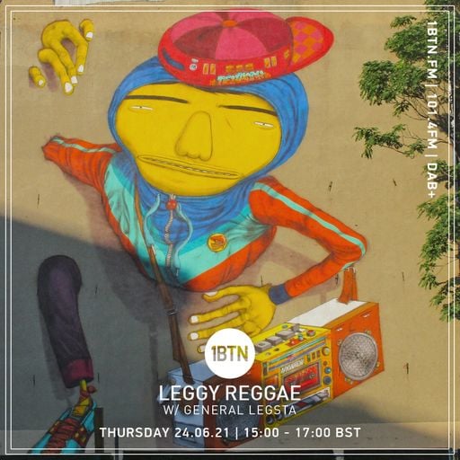 Leggy Reggae with General Legsta - 24.06.2021