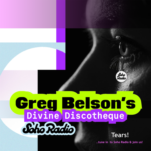 Greg Belson's Divine Discotheque - Tears! (10/08/2025)