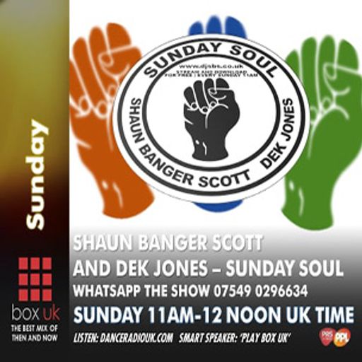 Shaun Banger Scott & Dek Jones - Sunday Soul - Box UK - 17-11-2024